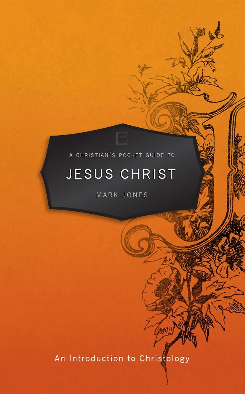 A Christian's Pocket Guide to Jesus Christ