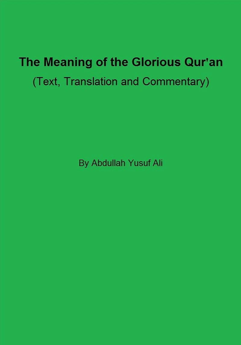 The Meaning of the Glorious Qur'an (Text, Translation and Commentary)