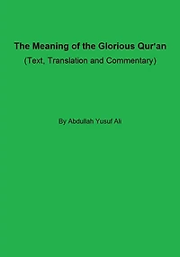 The Meaning of the Glorious Qur'an (Text, Translation and Commentary)