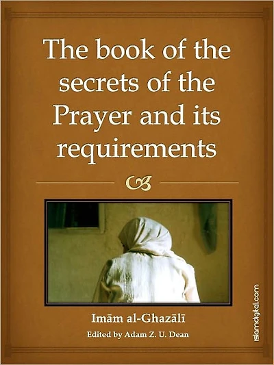 The Book of the Secrets of Prayer and its Requirements