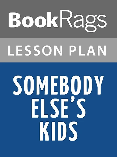Somebody Else's Kids by Torey Hayden Lesson Plans