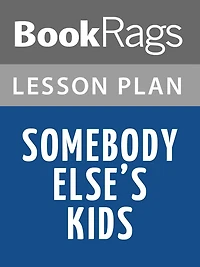 Somebody Else's Kids by Torey Hayden Lesson Plans