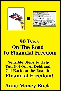 90 Days on the Road to Financial Freedom