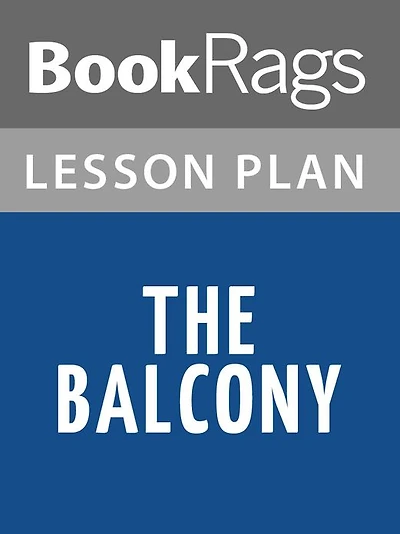 The Balcony by Jean Genet Lesson Plans