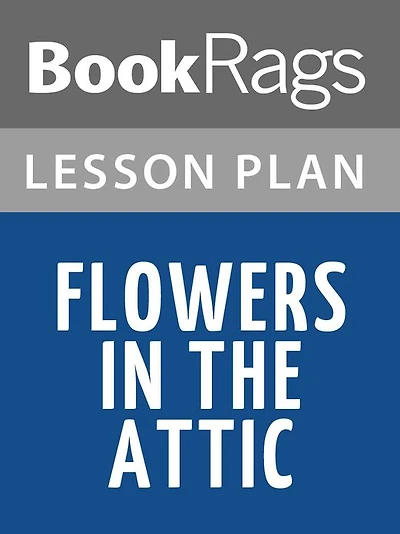 Flowers in the Attic by Virginia C. Andrews Lesson Plans
