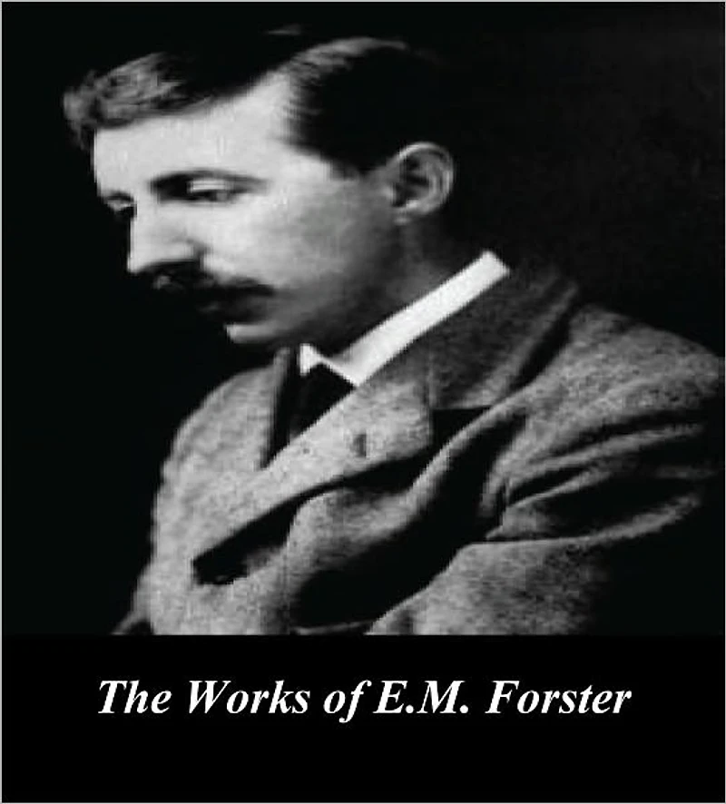The Works of E.M. Forster (Illustrated)