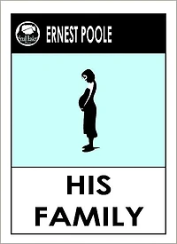 Ernest Poole's His Family