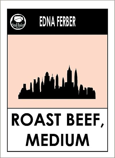 Edna Ferber's Roast Beef, Medium