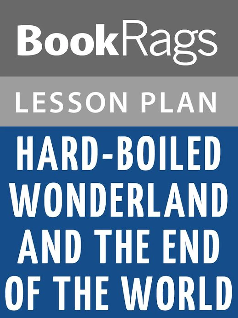 Hard-Boiled Wonderland and the End of the World by Haruki Murakami Lesson Plans