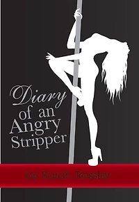 Diary of an Angry Stripper