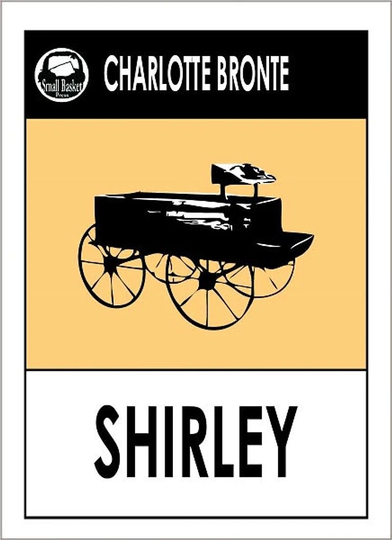 Charlotte Bronte's Shirley, Bronte Sisters, Bronte Collection