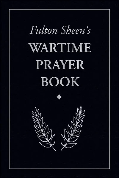 Wartime Prayer Book, Fulton Sheen’s