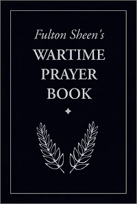 Wartime Prayer Book, Fulton Sheen’s