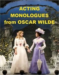 Acting Monologues from Oscar Wilde