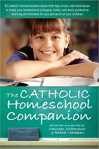 Catholic Homeschool Companion, The