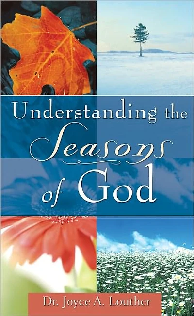 UNDERSTANDING THE SEASONS OF GOD