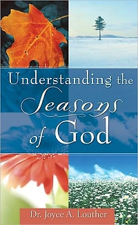 UNDERSTANDING THE SEASONS OF GOD