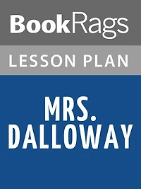 Mrs. Dalloway by Virginia Woolf Lesson Plans