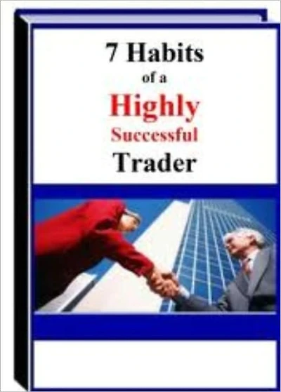 7 Habits of a Highly Successful Trader