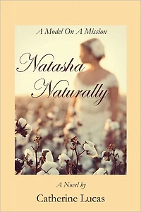 Natasha Naturally: A Model On A Mission