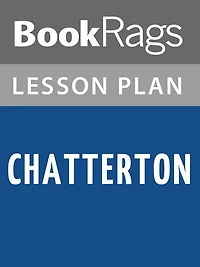 Chatterton by Peter Ackroyd Lesson Plans