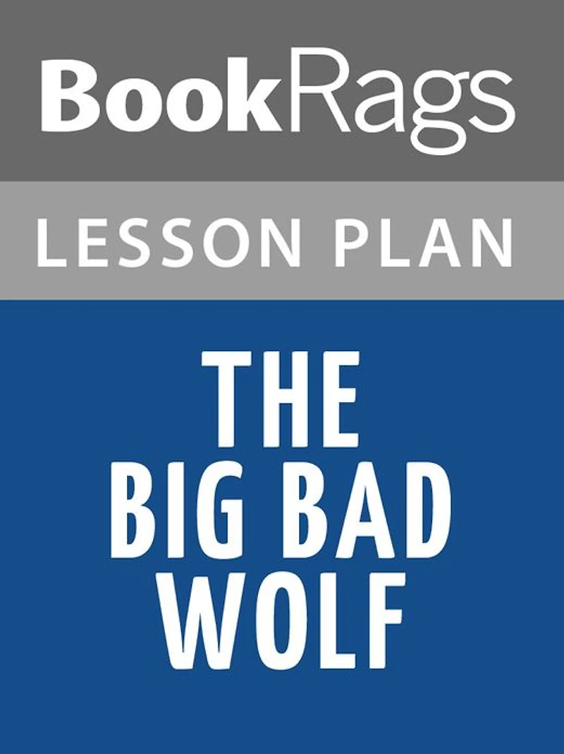 The Big Bad Wolf by James Patterson Lesson Plans