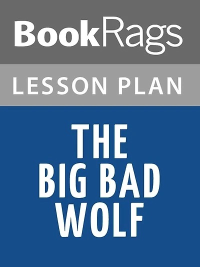 The Big Bad Wolf by James Patterson Lesson Plans