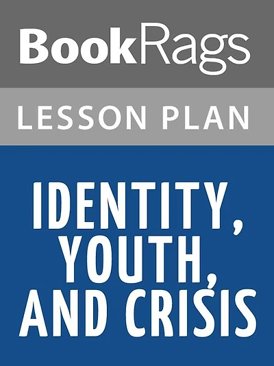 Identity, Youth and Crisis by Erik Erikson Lesson Plans