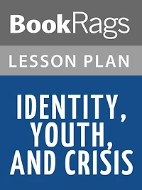 Identity, Youth and Crisis by Erik Erikson Lesson Plans