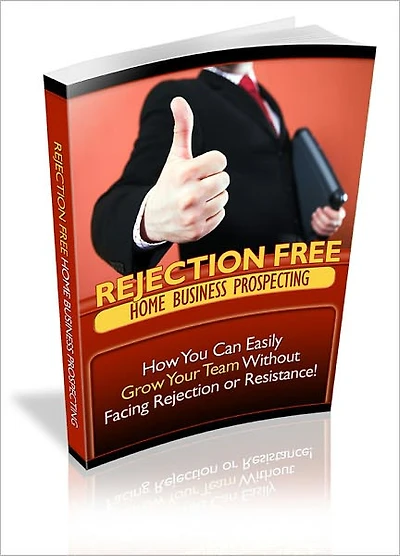 Rejection Free Home Business