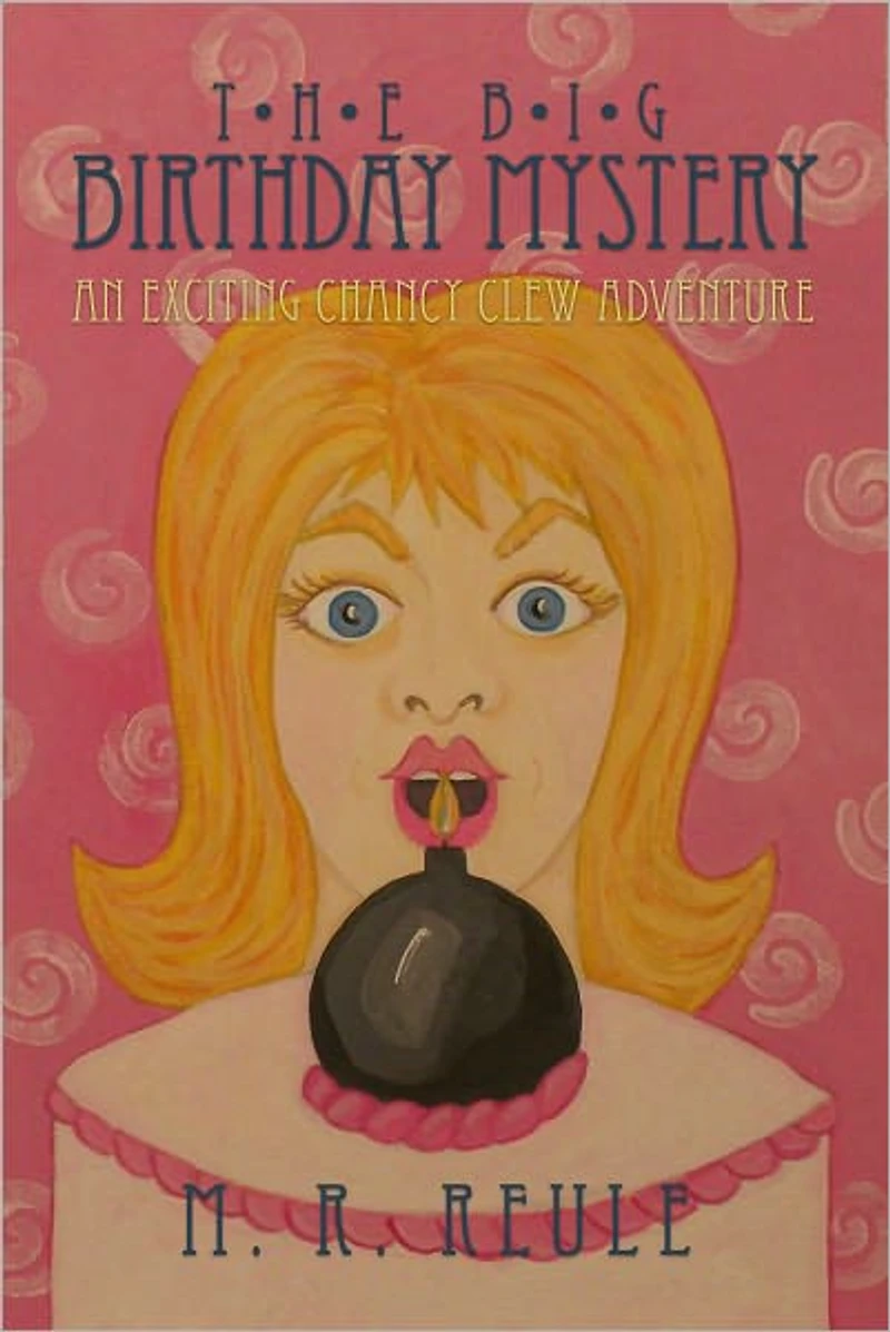 The Big Birthday Mystery (An Exciting Chancy Clew Adventure!)