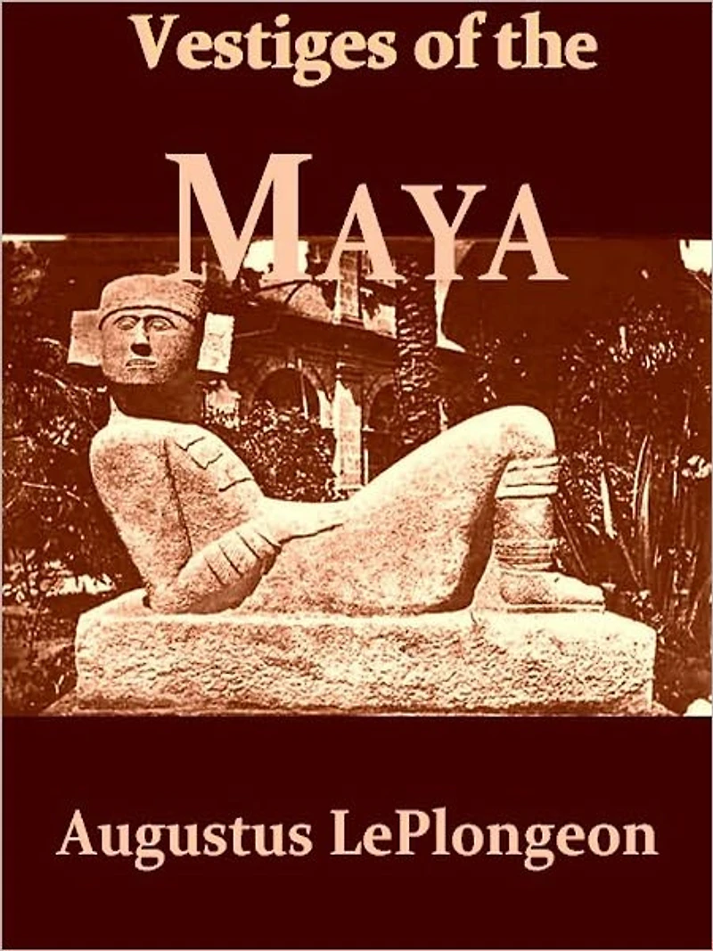 Vestiges of the Mayas