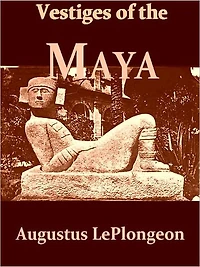Vestiges of the Mayas