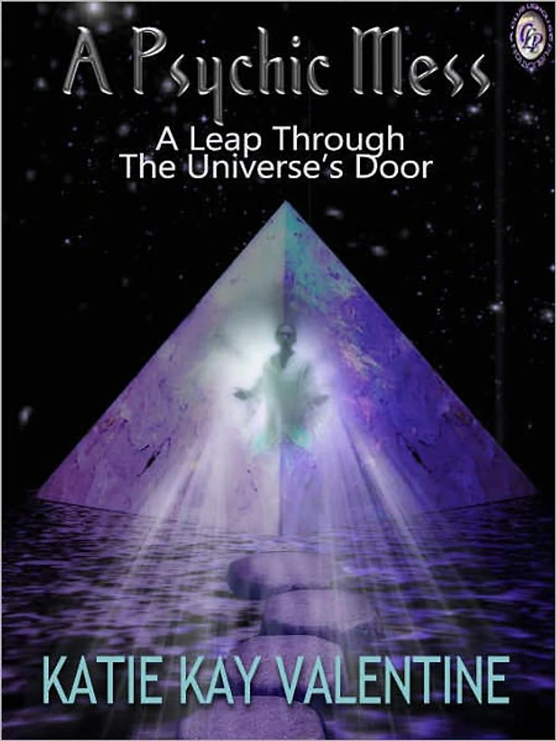 A Psychic Mess: A Leap Through The Univers's Door