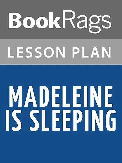 Madeleine is Sleeping by Sarah Shun-Lien Bynum Lesson Plans