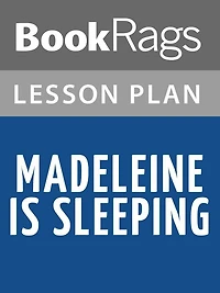 Madeleine is Sleeping by Sarah Shun-Lien Bynum Lesson Plans