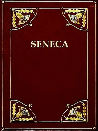 Two Classics by Seneca - Apocolocyntosis, and On Benefits
