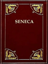 Two Classics by Seneca - Apocolocyntosis, and On Benefits