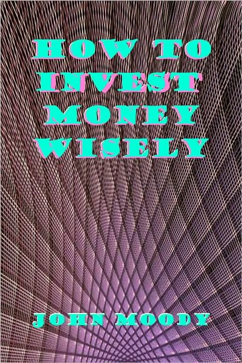 HOW TO INVEST MONEY WISELY