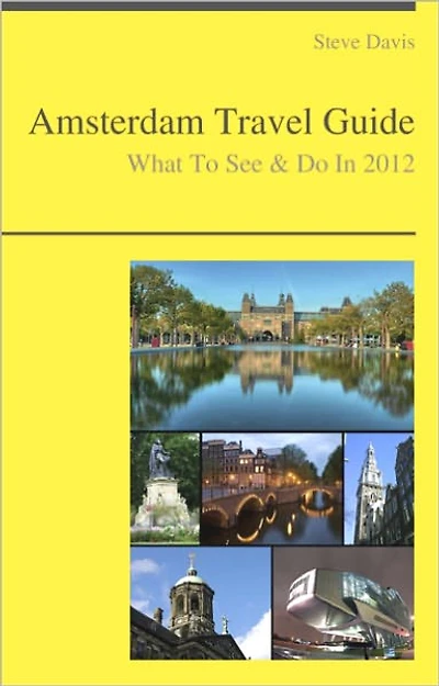 Amsterdam Travel Guide - What To See & Do