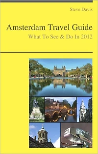 Amsterdam Travel Guide - What To See & Do