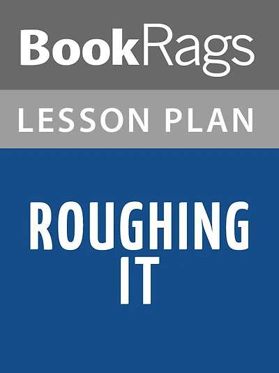 Roughing It by Mark Twain Lesson Plans