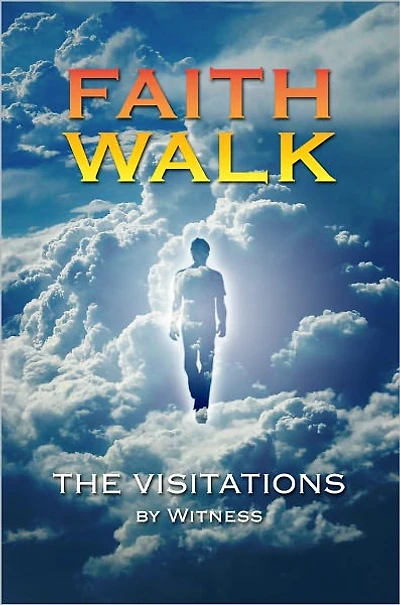 Faith Walk: The Visitations
