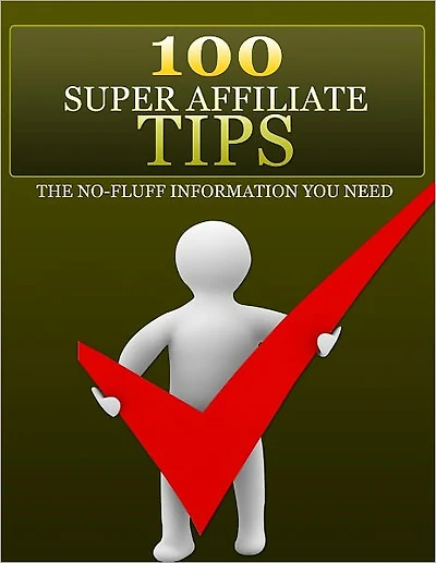 100 Super Affiliate Tips