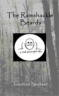 The Ramshackle Beards: A Rock and Roll Ghost Story