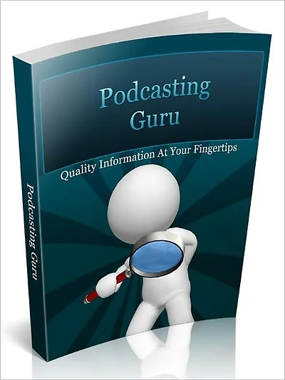 Podcasting Guru - Quality Information At Your Fingertips