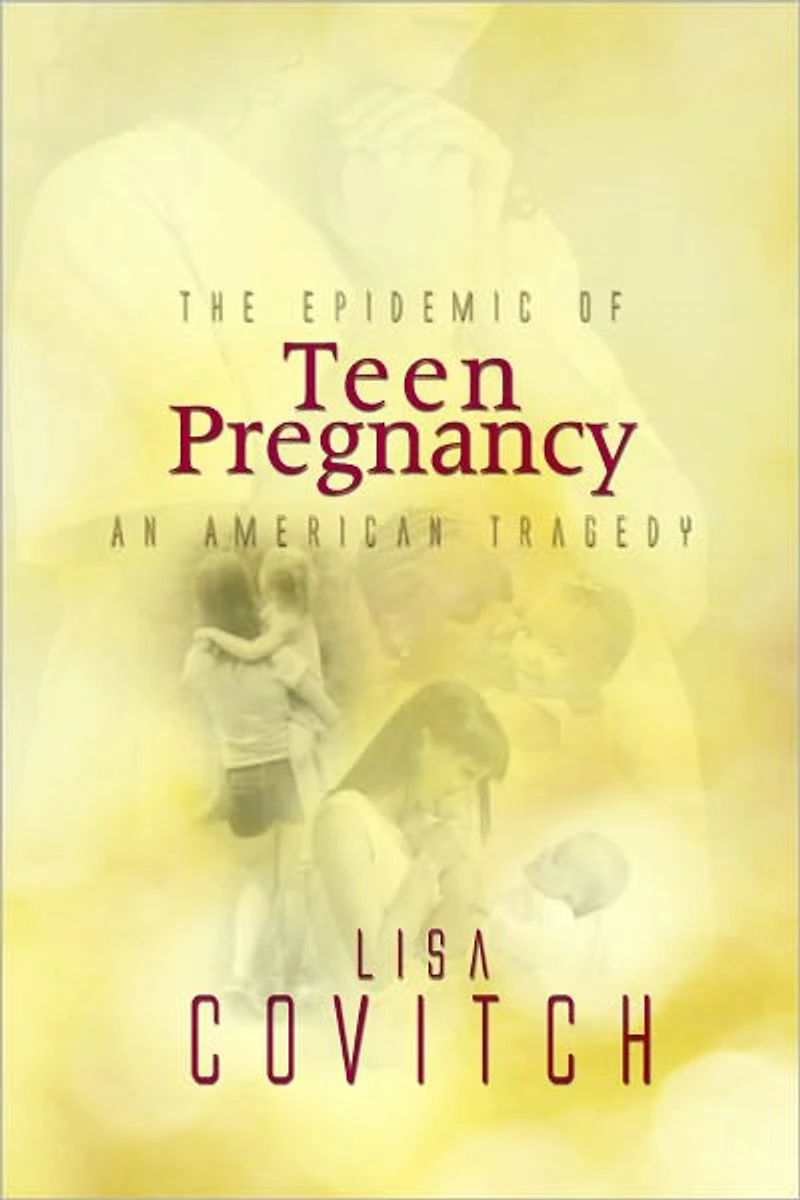 The Epidemic of Teen Pregnancy: An American Tragedy