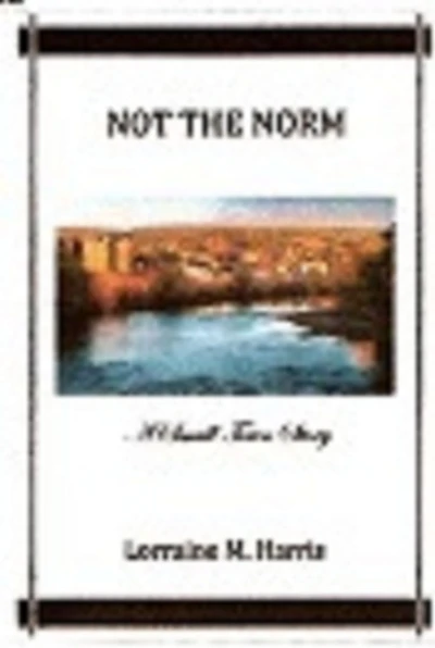 Not the Norm, A Small Town Story