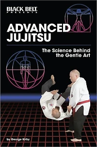 Advanced Jujitsu: The Science Behind the Gentle Art