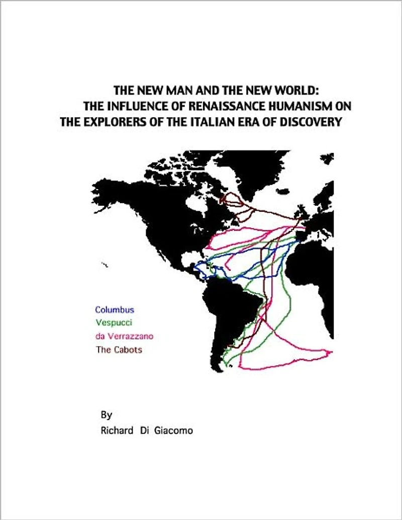 The New Man and the New World: The Influence of Renaissance Humanism on the Explorers of the Italian Era of Discovery